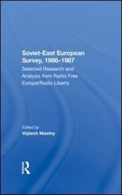 Cover for Vojtech Mastny · Sovieteast European Survey, 19861987: Selected Research And Analysis From Radio Free Europe / radio Liberty (Hardcover Book) (2020)