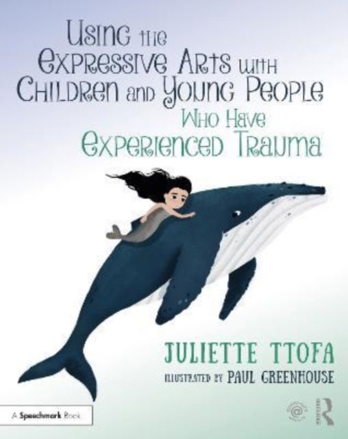 Cover for Ttofa, Juliette (Specialist Educational Psychologist, United Kingdom.) · Supporting Children and Young People Who Have Experienced Trauma - Supporting Children and Young People Who Have Experienced Trauma (Buch) (2022)