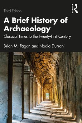 Cover for Nadia Durrani · A Brief History of Archaeology: Classical Times to the Twenty-First Century (Paperback Book) (2021)