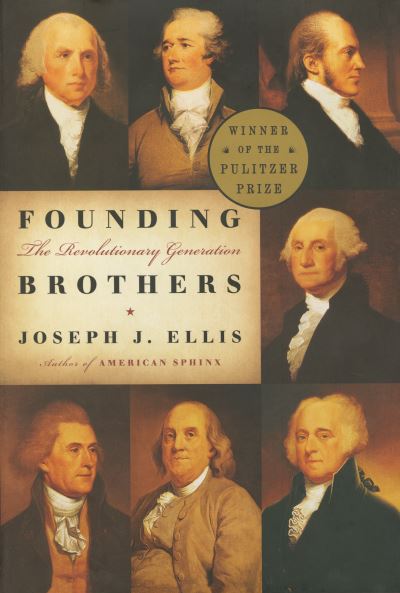 Founding brothers - Joseph J. Ellis - Książki - Alfred A. Knopf - 9780375405440 - 17 października 2000