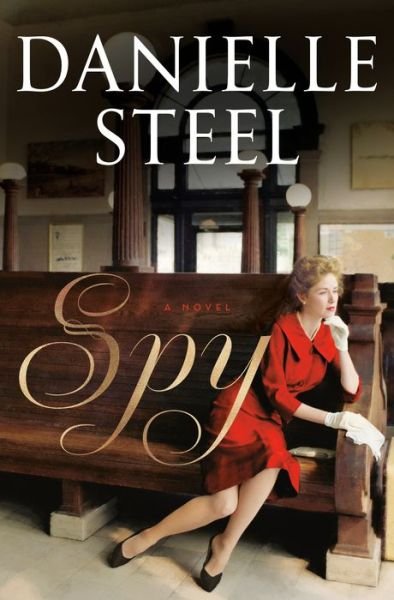 Cover for Danielle Steel · Spy: A Novel (Innbunden bok) (2019)