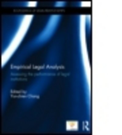 Cover for Yun-chien Chang · Empirical Legal Analysis: Assessing the performance of legal institutions - The Economics of Legal Relationships (Innbunden bok) (2013)
