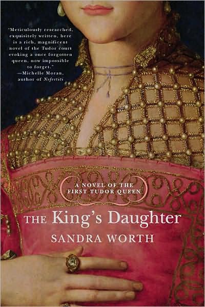 Cover for Sandra Worth · The King's Daughter. a Novel of the First Tudor Queen (Rose of York) (Pocketbok) (2008)