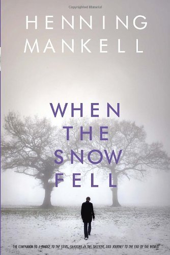 Cover for Henning Mankell · When the Snow Fell (Paperback Book) [Reprint edition] (2011)