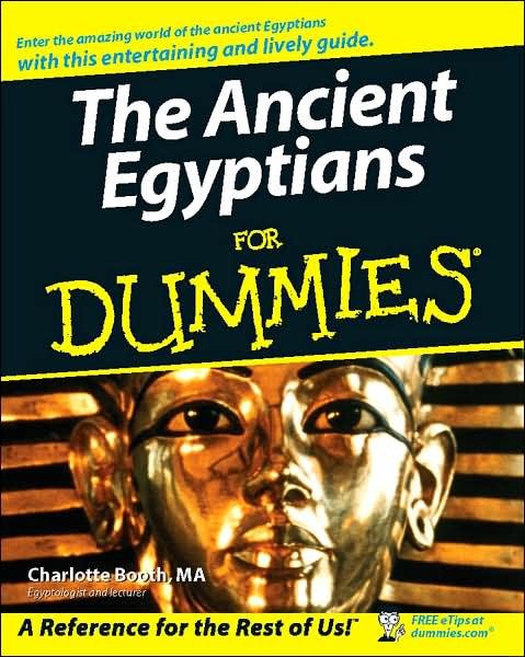 Cover for Charlotte Booth · The Ancient Egyptians For Dummies (Paperback Bog) (2007)