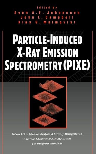 Cover for SAE Johansson · Particle-Induced X-Ray Emission Spectrometry (PIXE) - Chemical Analysis: A Series of Monographs on Analytical Chemistry and Its Applications (Gebundenes Buch) (1995)