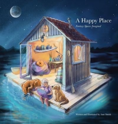 Isolation Spaces: Happy Places in Lockdown - Jane Smith - Books - Chocolate Dog - 9780473543440 - November 5, 2020
