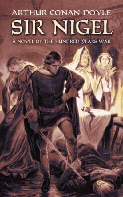 Cover for Sir Arthur Conan Doyle · Sir Nigel: A Novel of the Hundred Years' War (Pocketbok) (2009)