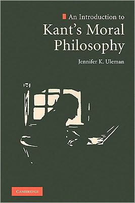 Cover for Uleman, Jennifer K. (State University of New York, Purchase) · An Introduction to Kant's Moral Philosophy (Paperback Bog) (2010)