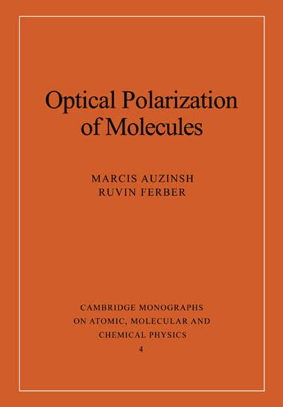 Cover for Auzinsh, Marcis (University of Latvia) · Optical Polarization of Molecules - Cambridge Monographs on Atomic, Molecular and Chemical Physics (Paperback Bog) (2005)