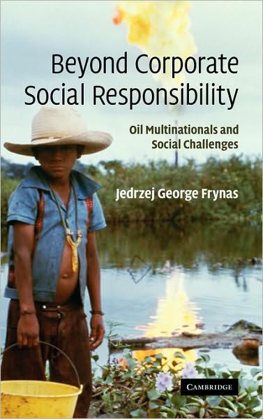 Cover for Frynas, Jedrzej George (Middlesex University, London) · Beyond Corporate Social Responsibility: Oil Multinationals and Social Challenges (Innbunden bok) (2009)