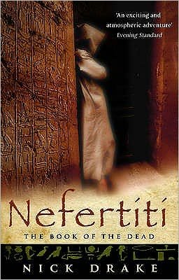 Cover for Nick Drake · Nefertiti: (A Rahotep mystery) A compelling and evocative thriller set in Ancient Egypt that will keep you gripped! (Taschenbuch) (2007)