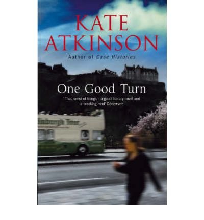 Cover for Kate Atkinson · One Good Turn: (Jackson Brodie) - Jackson Brodie (Paperback Book) [New Jacket edition] (2007)