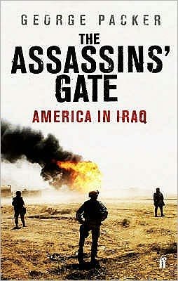 Cover for George Packer · The Assassins' Gate: America in Iraq (Paperback Book) [Main edition] (2007)