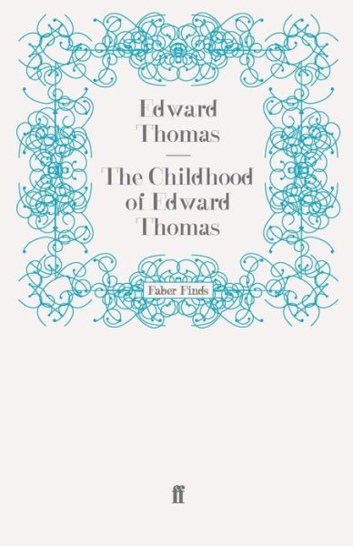 Cover for Edward Thomas · The Childhood of Edward Thomas (Paperback Book) [Main edition] (2008)