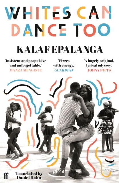 Cover for Kalaf Epalanga · Whites Can Dance Too (Paperback Book) [Main edition] (2025)