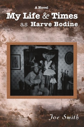 Cover for Joe Smith · My Life &amp; Times As Harve Bodine (Paperback Book) (2007)