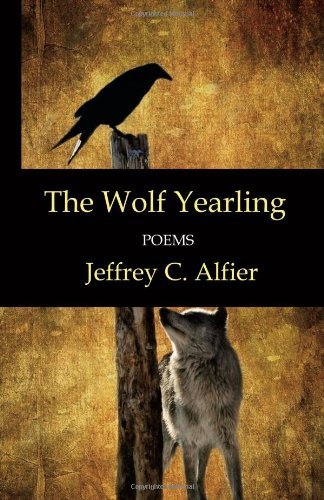 Cover for Jeffrey C. Alfier · The Wolf Yearling: Poems (Pocketbok) (2013)