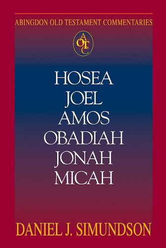 Cover for Daniel J. Simundson · Abingdon Old Testament Commentaries | Hosea, Joel, Amos, Obadiah, Jonah, Micah: Minor Prophets (Aotc) (Paperback Book) (2005)