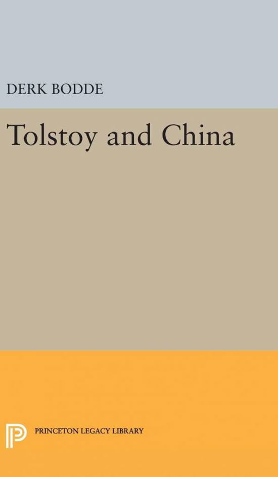 Cover for Derk Bodde · Tolstoy and China - Princeton Legacy Library (Hardcover bog) (2016)