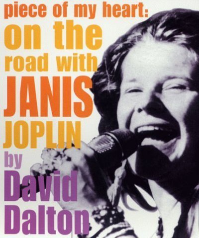 Cover for David Dalton · Piece of My Heart: A Portrait of Janis Joplin (Paperback Book) (2000)
