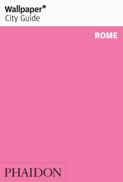 Cover for Wallpaper* · Wallpaper City Guide: Rome (Bog) (2012)