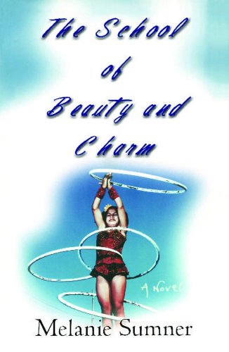 Cover for Melanie Sumner · The School of Beauty and Charm: a Novel (Paperback Book) (2002)