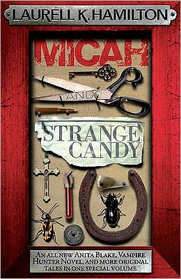 Micah & Strange Candy - Anita Blake, Vampire Hunter, Novels - Laurell K. Hamilton - Livros - Headline Publishing Group - 9780755355440 - 1 de abril de 2010