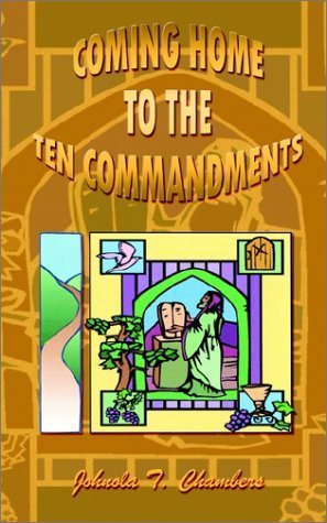 Cover for Johnola Thirza Chambers · Coming Home to the Ten Commandments (Paperback Book) (2002)