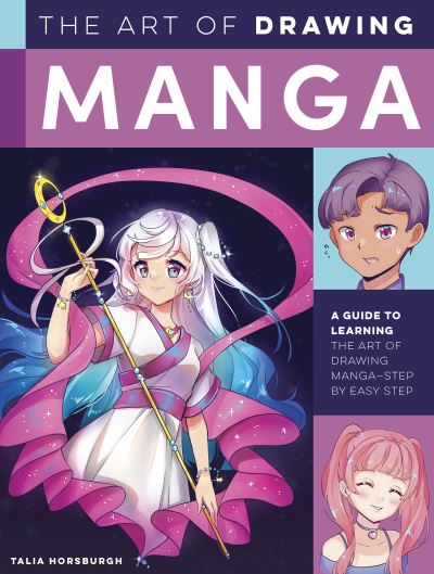 Cover for Talia Horsburgh · The Art of Drawing Manga: A guide to learning the art of drawing manga-step by easy step - Collector's Series (Taschenbuch) (2022)