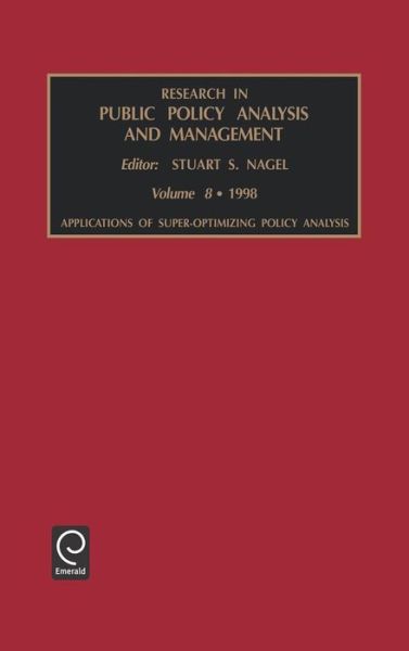 Cover for Stuart S. Nagel · Applications of Super-optimizing Policy Analysis - Research in Public Policy Analysis and Management (Hardcover Book) (1997)