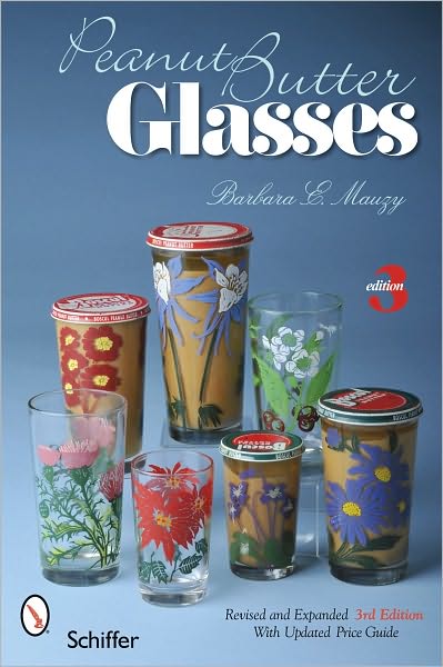 Cover for Barbara E. Mauzy · Peanut Butter Glasses: 3rd Edition Revised and Expanded (Paperback Book) [3rd Revised &amp; Expanded edition] (2010)