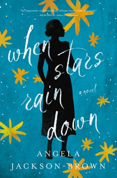 When Stars Rain Down - Angela Jackson-Brown - Books - Thomas Nelson Publishers - 9780785240440 - May 27, 2021