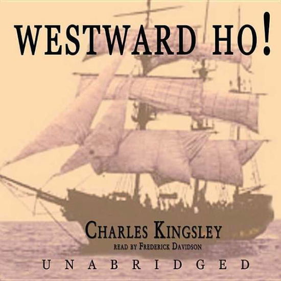 Cover for Charles Kingsley · Westward Ho: Library Edition (Audiobook (CD)) [Unabridged edition] (2007)