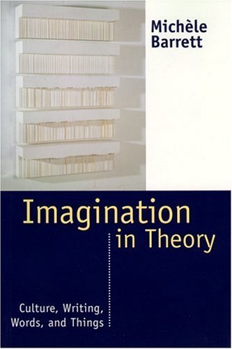 Cover for Michele Barrett · Imagination in Theory: Culture, Writing, Words, and Things (Taschenbuch) (1999)