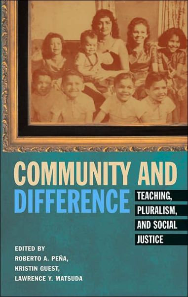 Cover for Community and Difference: Teaching, Pluralism, and Social Justice - Counterpoints (Paperback Book) (2005)