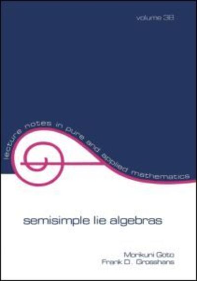 Cover for Goto · Semisimple Lie Algebras - Lecture Notes in Pure and Applied Mathematics (Paperback Bog) (1978)