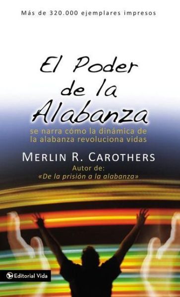 Cover for Merlin R. Carothers · El Poder De La Alabanza: Talks About Dinamic Worship, Change Life (Paperback Book) (1975)