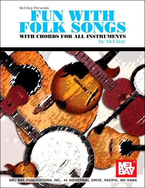 Fun with Folk Songs - Mel Bay - Książki - Mel Bay Music - 9780871664440 - 1 lipca 1963