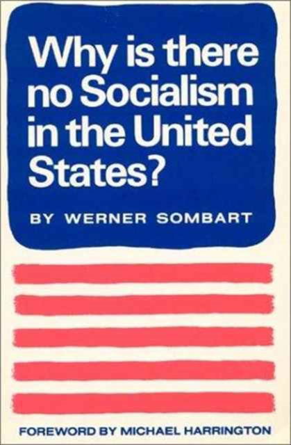 Cover for Werner Sombart · Why is There No Socialism In the United States (Paperback Book) (1976)