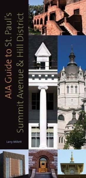 Cover for Larry Millett · Aia Guide to St Paul's Summit Avenue and Hill District (Paperback Book) (2009)