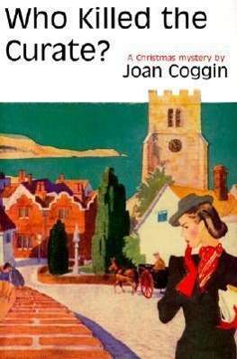 Cover for Joan Coggin · Who Killed the Curate? (Paperback Book) [First edition] (2001)