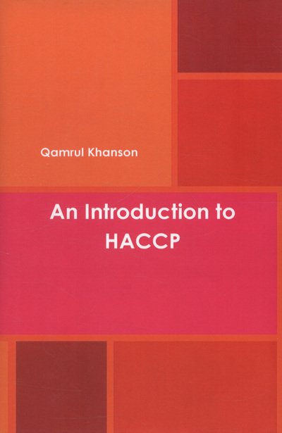 Cover for Qamrul Khanson · An Introduction to Haccp (Hardcover bog) (2010)