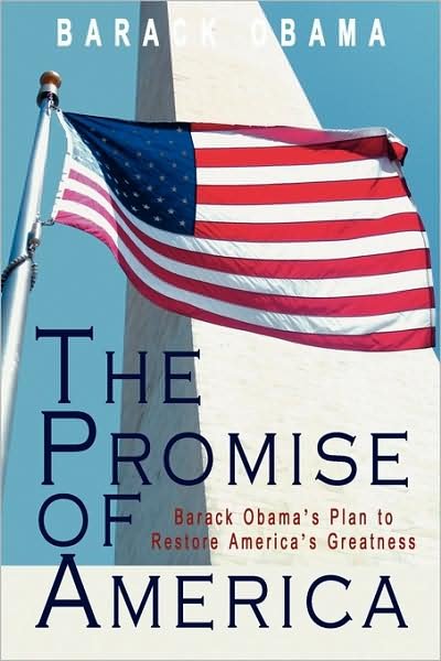 Cover for Barack Obama · The Promise of America: Barack Obama's Plan to Restore America's Greatness (Pocketbok) (2009)