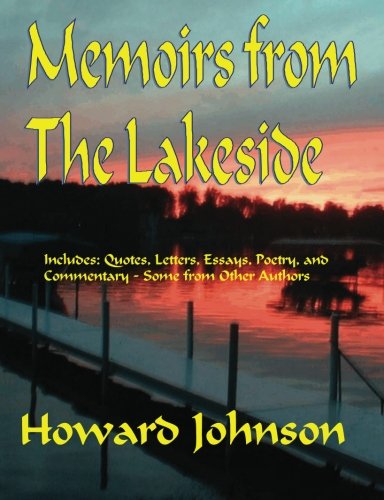 Memoirs from the Lakeside: Some Off-the-wall Stories from a Sometrimes Crazy Life - Mr. Howard Johnson - Books - Senesis Word - 9780982911440 - November 29, 2011