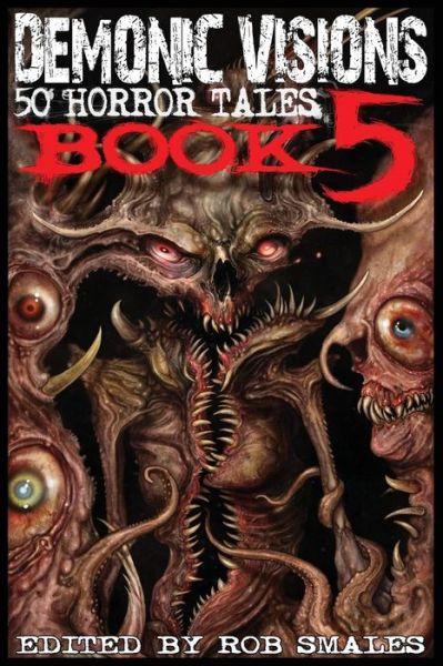 Cover for Rob Smales · Demonic Visions 50 Horror Tales Book 5 (Paperback Book) (2015)