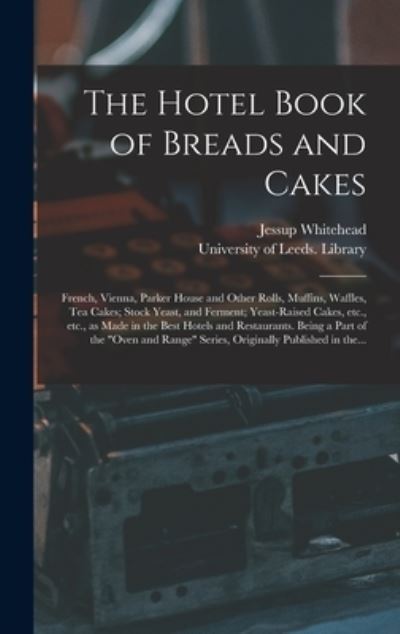Cover for Jessup Whitehead · The Hotel Book of Breads and Cakes (Hardcover Book) (2021)