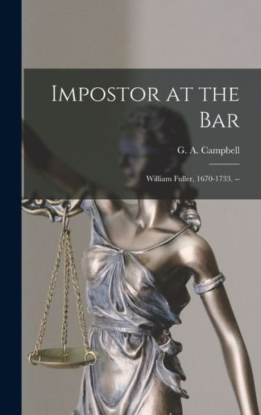 Cover for G a (George Archibald) 1 Campbell · Impostor at the Bar (Gebundenes Buch) (2021)