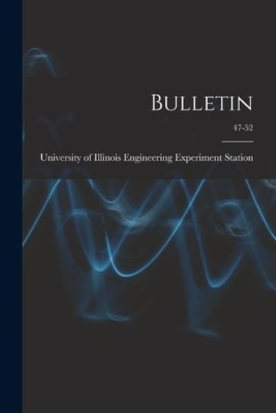 Cover for University of Illinois (Urbana-Champa · Bulletin; 47-52 (Paperback Book) (2021)