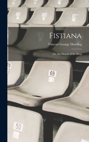 Cover for Vincent George Dowling · Fistiana (Book) (2022)